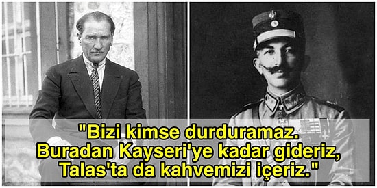 Başkumandanlık Meydan Muharebesi Sırasında "Talas'ta Kahve İçeriz" Diyen Yunan Komutanına Atatürk'ün Verdiği Muazzam Ayar
