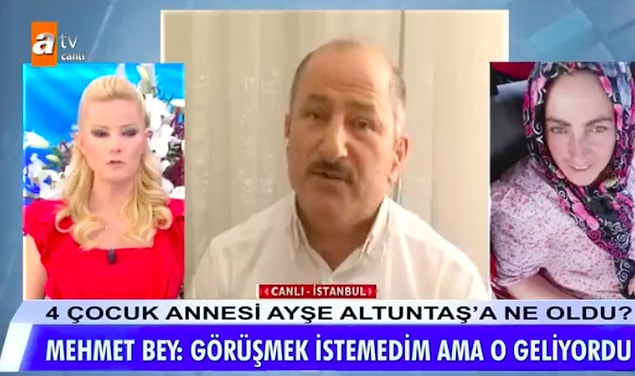 Mehmet Altuntaş ayrıca Ayşe'nin sürekli onunla görüşmek istediğini, hep peşinde koştuğunu ve kendisinin görüşmek istemediğini anlattı.