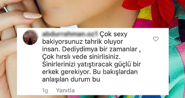 Instagram hesabından paylaştığı fotoğrafının altına bir takipçisi işte şöyle bir yorum yaptı: