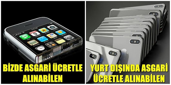 Dünyanın Her Yerinde Asgari Ücretlinin Bile Kolayca Alabildiği Fakat Bizim Almak İçin Böbreğimizi Satmamızı Gerektiren Şeyler