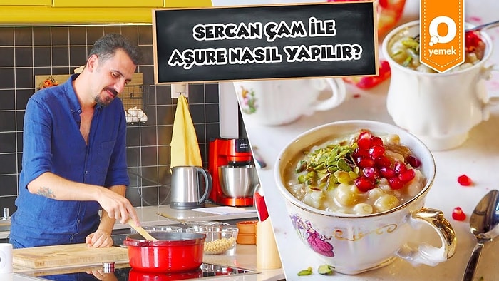 Sercan Çam İle Aşure Nasıl Yapılır?