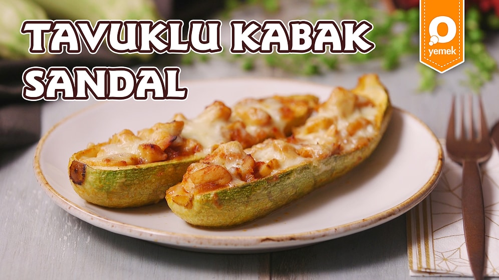 Hem Sağlıklı Hem Doyurucu: Tavuklu Kabak Sandal Nasıl Yapılır?