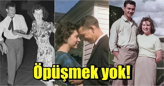 Duyduktan Sonra İyi ki 1950'lerde Yaşamamışım Dedirtecek Birbirinden Saçma 17 Flörtleşme Kuralı