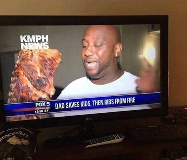 15. "Отец спас детей из огня, а потом спас ребрышки"