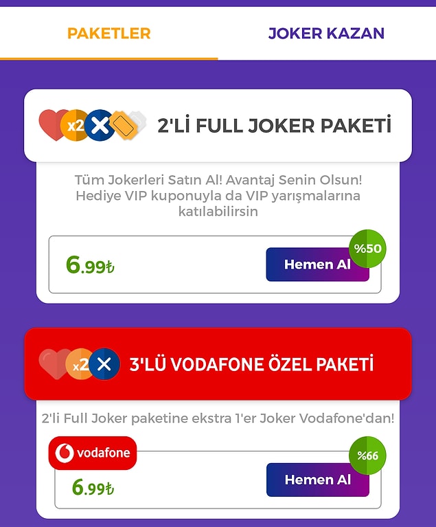 Jokerlerinizi ise Oyna Kazan uygulaması içerisindeki "Joker satın al" bölümünden teker teker ya da avantajlı olarak "2'li joker paketi" şeklinde satın alabilirsiniz.