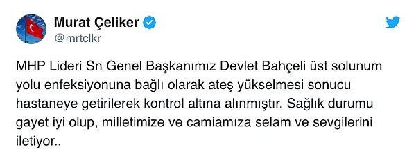 Bahçeli’nin Özel Kalem Müdürü Murat Çeliker de Twitter üzerinden bir açıklama yapmıştı.