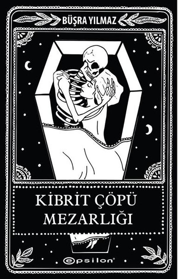 4. Watpadd hikayelerinden yazarlığa adım atmış Büşra Yılmaz'ın kitabı Kibrit Çöpü Mezarlığı için böyle özel bir basım yapılmış, oldukça ilginç gözüküyor.