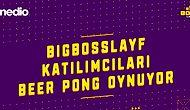 BigBossLayf Evinde Rekabetli Beer Pong Oyunu!