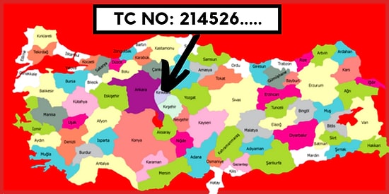 TC Kimlik Numarana Göre Aslında Sen Nerelisin?