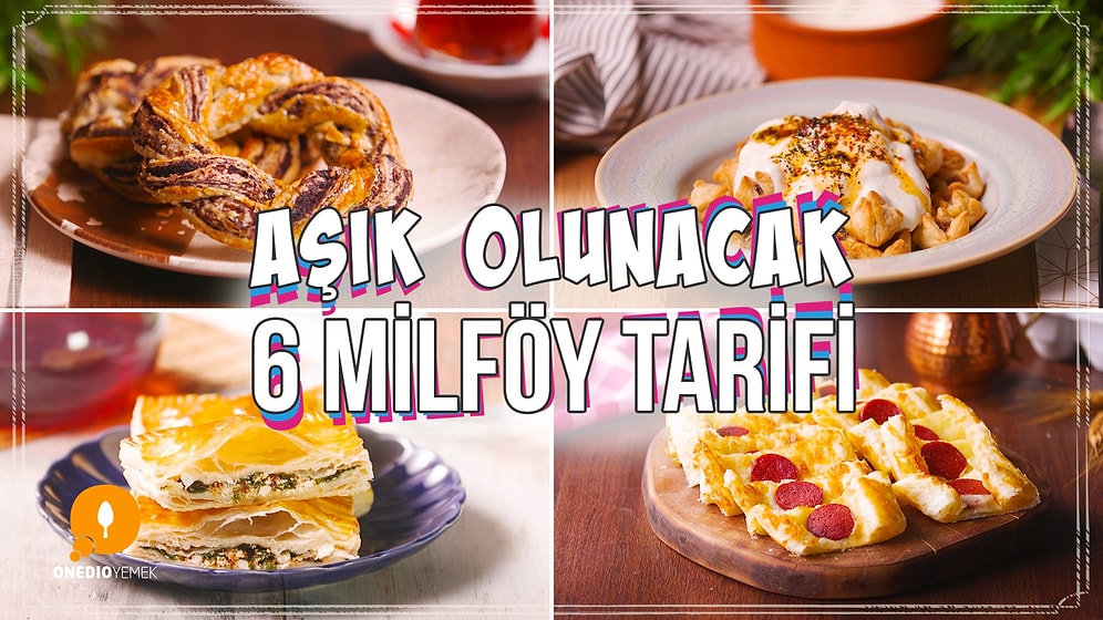 Milföyleri Buzluktan Çıkarıyoruz! Midenizi Milföye Aşık Edecek 6 Farklı Tarif