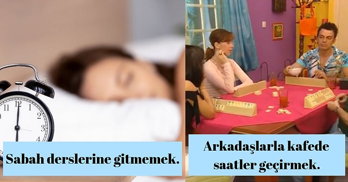 Üniversite Hayatında Bir Defa Yapılınca Artık Alışkanlık Haline Dönüşen Davranışlar