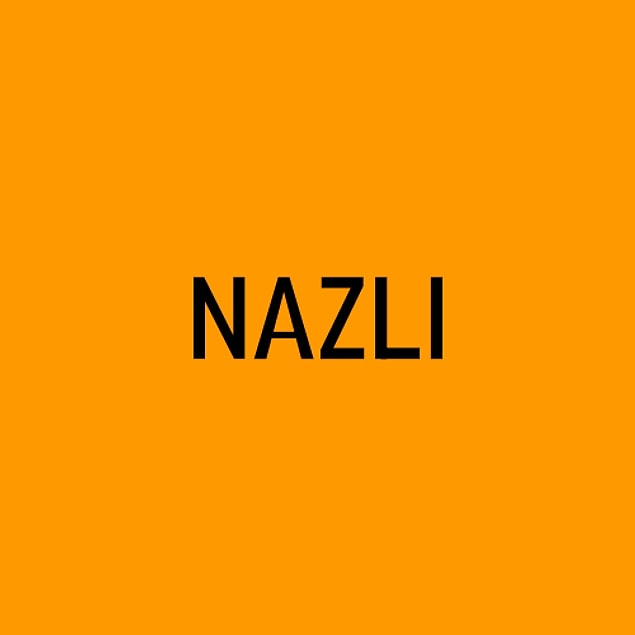 Senin alnına yazılan kişinin adı Nazlı!