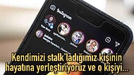 Instagram'da 'O' Kişiyi Stalk'lamadan Edemiyorsunuz, Peki Buna Sebep Olan Psikolojik Sorununuzdan Haberiniz Var mı?