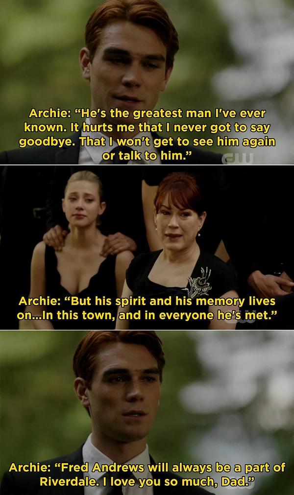 Archie, Fred'in cenazesinde bir anma konuşması gerçekleştirdi ve Fred'in 'daima Riverdale'in bir parçası olacağı'ndan bahsetti ki bu durum Luke için de geçerli.