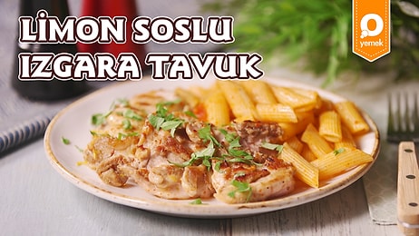 Limonun Ekşiliğini Tavukla Birleştirdik Sofralar Şenlendi! Limon Soslu Izgara Tavuk Nasıl Yapılır?