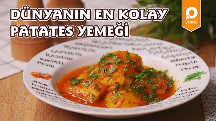 Patates Yemeği Yapmak Artık Çok Kolay! Dünyanın En Kolay Patates Yemeği Nasıl Yapılır?