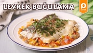 Balık Sezonu Açıldı! Levrek Buğulama Nasıl Yapılır?