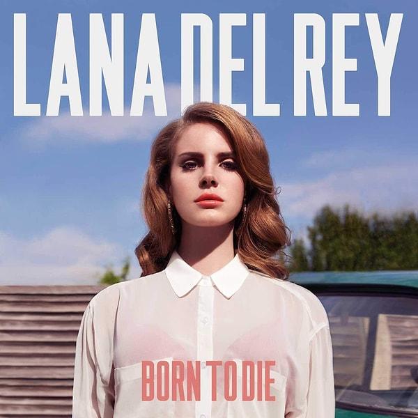 8.Lana Del Rey – Born To Die