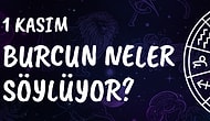 Günlük Burç Yorumuna Göre 1 Kasım Cuma Günün Nasıl Geçecek?