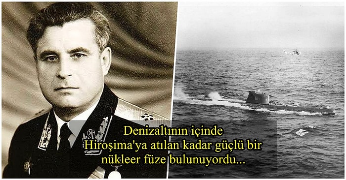 Saldırı Altındayken Nükleer Füze Atılmasını Engelleyerek Tek Başına 3. Dünya Savaşı'nı Engelleyen Asker: Vasili Arkhipov