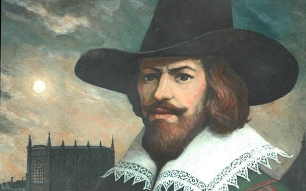 1605 - Guy Fawkes İngiltere'de Westminster Sarayı'nı havaya uçurmaya kalkıştı. Fawkes ve arkadaşları idam edildi. (Barut komplosu)