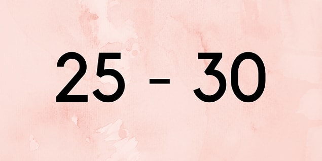 25-30!