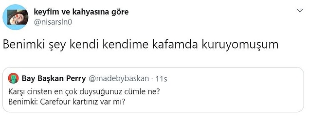 17. Yine kendi kafanda bir senaryo kurmuşsun onu oynuyorsun.