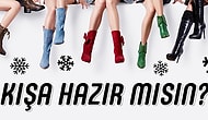 Ayakkabı Aşkına! Kış Boyunca Ayaklarını Yerden Kesecek Bot ve Çizmeleri Senin İçin Seçtik!