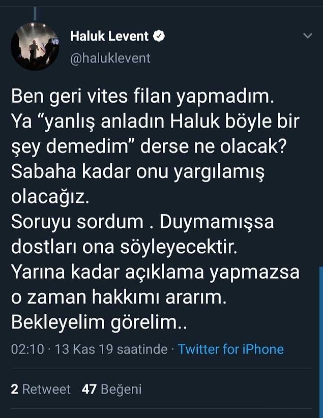 "Geri vites yaptın" diyenlere ise Haluk Levent'in cevabı şu oldu: