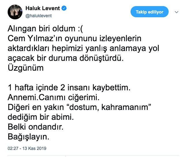 Ve Haluk Levent'in son tweeti de böyle...