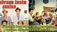 Hafızalardan Silinmeyen Efsane Yeşilçam Filmi "Köyden İndim Şehire" ile İlgili Duyunca Çok Şaşıracağınız 14 Ayrıntı