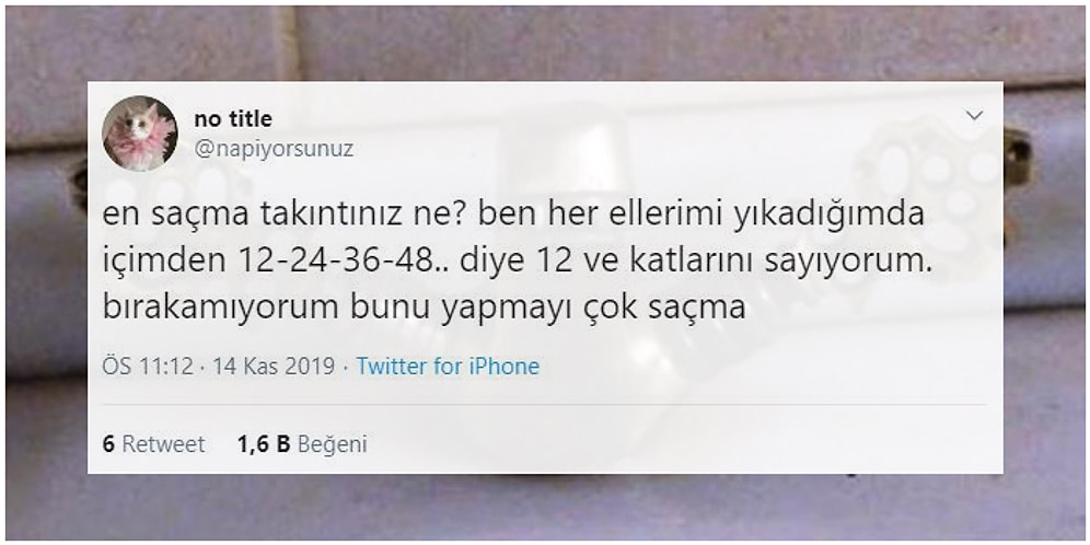 "En Saçma Takıntınız Ne?" Sorusuna Verdikleri Cevaplarla Hepimizi Hayrete Düşürecek 21 Kişi