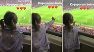Burak Yılmaz'ın Kızı Tribünden Babasına Seslendi: 'Koş Baba Koş'
