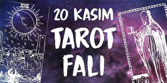 Tarot Falına Göre 20 Kasım Salı Günü Senin İçin Nasıl Geçecek?