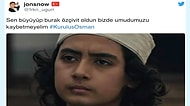 Merakla Beklenen Kuruluş Osman'ın İlk Bölümü Goygoycuların Diline Düştü