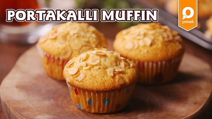 Mutfağınızı Portakal Bahçesi Gibi Kokutan Lezzet! Portakallı Muffin Nasıl Yapılır?