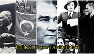 Atatürk Yılı İlan Edildi, Türk Kadını Siyasi Haklarına Kavuştu... Tarihte 25 Kasım-1 Aralık Haftası ve Yaşanan Önemli Olaylar