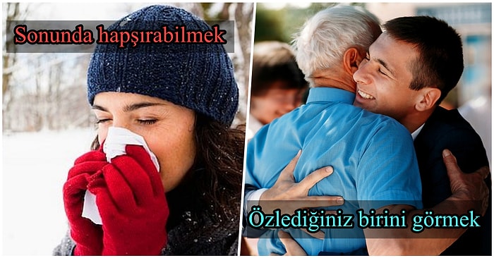 Sıradanlıklarına Rağmen Dünyanın En Güzel Hissi Sayılabilecek 22 Olay