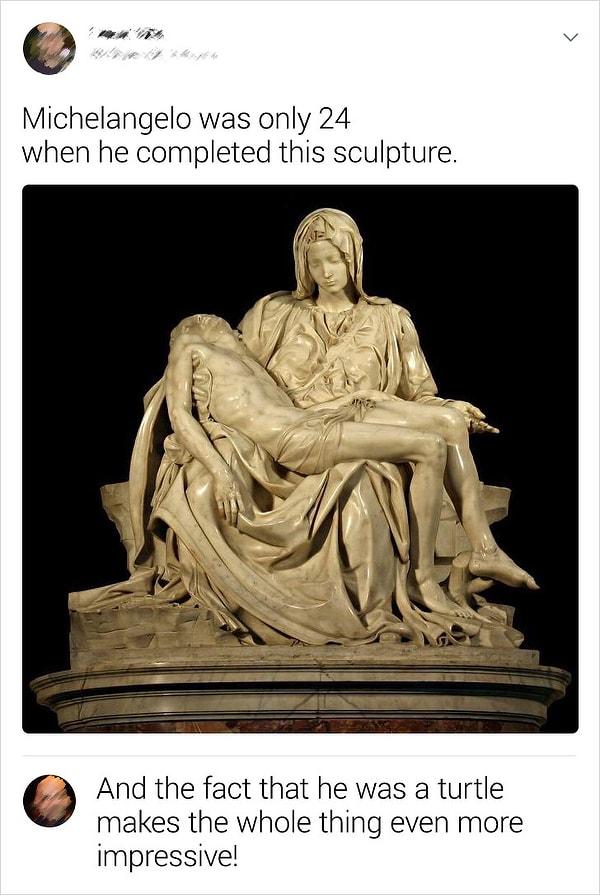 2. "Michelangelo bu heykeli tamamladığında henüz 24 yaşındaydı."