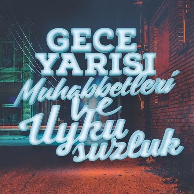 14. Gece Yarısı Muhabbetleri ve Uykusuzluk