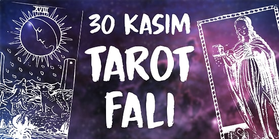 Tarot Falına Göre 30 Kasım Cumartesi Günü Senin İçin Nasıl Geçecek?