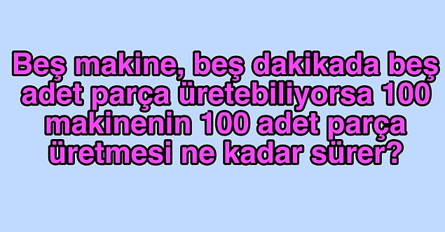 8. Son sorudasın!