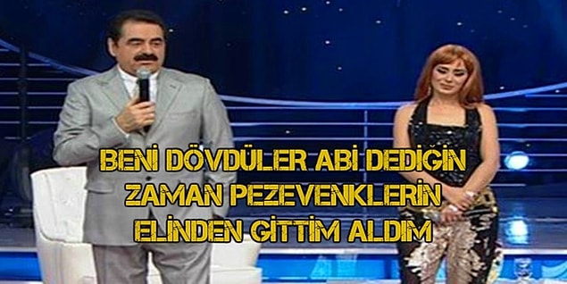 2. İbrahim Tatlıses canlı yayında Yıldız Tilbe'ye "Beni dövdüler abi dediğin zaman pezevenklerin elinden gittim aldım" dedi