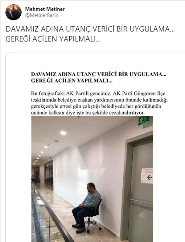 AKP'nin eski milletvekili Mehmet Metiner de Twitter hesabından fotoğrafı paylaşarak: “Davamız adına utanç verici bir uygulama... Gereği acilen yapılmalı...” dedi.