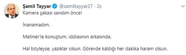AKP'nin bir diğer eski milletvekili Şamil Tayyar da "Metiner’le konuştum, iddiasının arkasında. Hal böyleyse, yazıklar olsun. Görevde kaldığı her dakika haram olsun." diyerek tepkisini gösterdi.