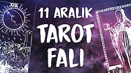 Tarot Falına Göre 11 Aralık Çarşamba Günü Senin İçin Nasıl Geçecek?