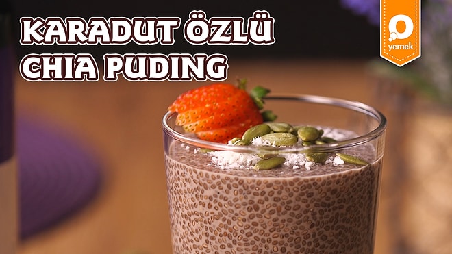 Lezzeti Meyveden: Karadut Özlü Chia Puding Nasıl Yapılır?