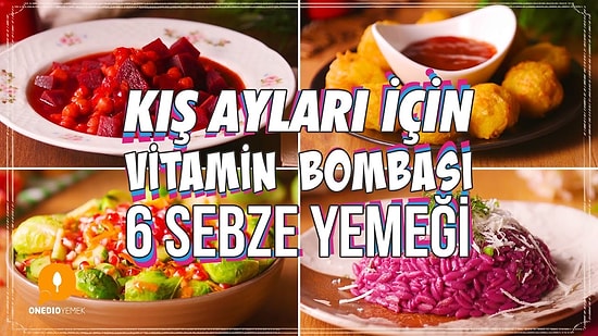 Kış Ayları İçin Vitamin Bombası 6 Sebze Yemeği - Sağlıklı Tarifler