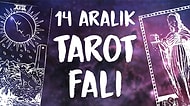 Tarot Falına Göre 14 Aralık Cumartesi Günü Senin İçin Nasıl Geçecek?