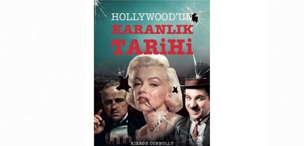 5. Hollywood’un Karanlık Tarihi - Kieron Connolly